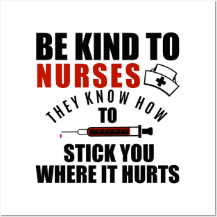 Nurse Funny Appreciation Design Be Kind To Nurses Posters and Art